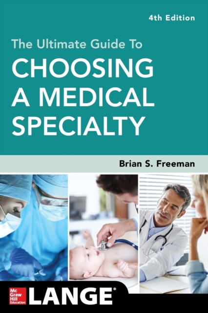 The Ultimate Guide to Choosing a Medical Specialty, Fourth Edition, Paperback / softback Book