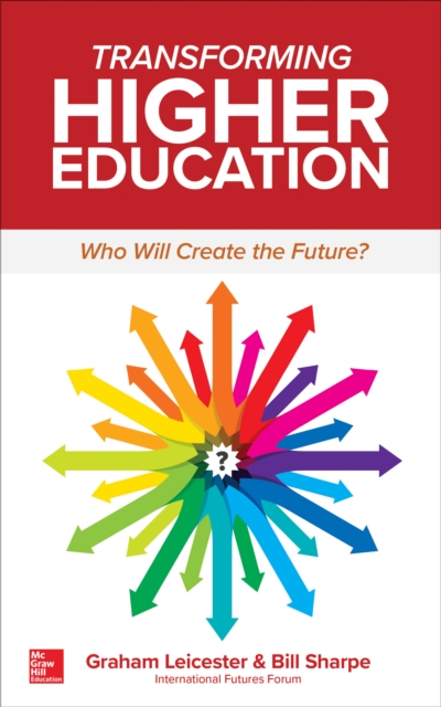Transforming Higher Education:  Who Will Create the Future?, EPUB eBook
