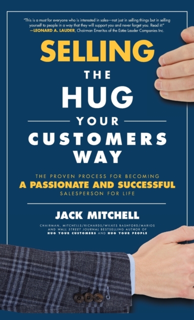 Selling the Hug Your Customers Way: The Proven Process for Becoming a Passionate and Successful Salesperson For Life,  Book