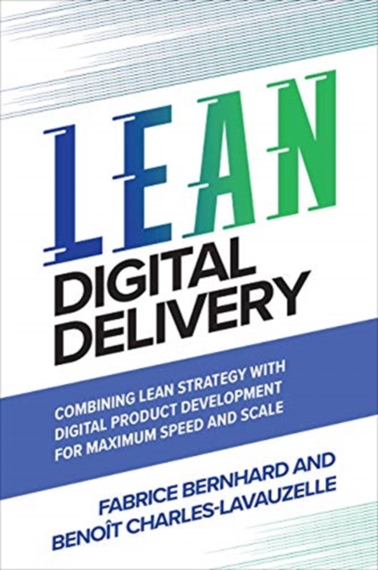 The Lean Tech Manifesto: Learn the Secrets of Tech Leaders to Grasp the Full Benefits of Agile at Scale, Hardback Book