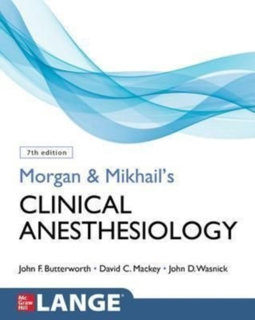 Morgan and Mikhail's Clinical Anesthesiology, Paperback / softback Book