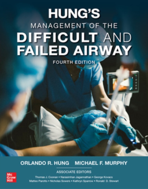 Hung's Management of the Difficult and Failed Airway, Fourth Edition, Hardback Book