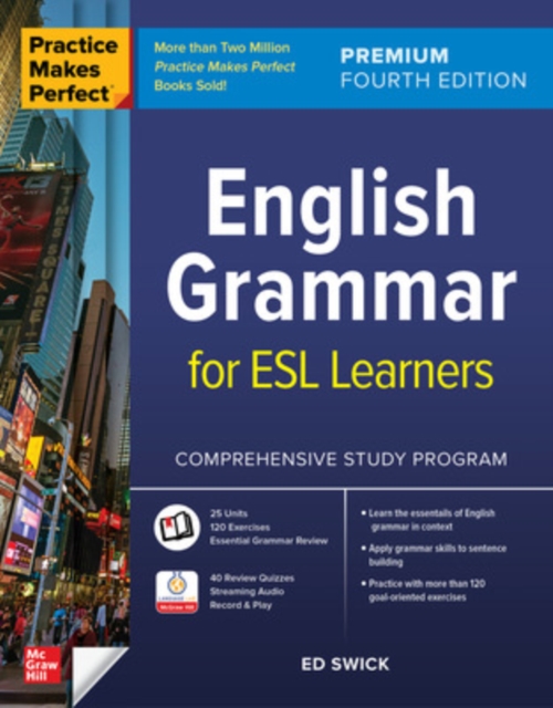 Practice Makes Perfect: English Grammar for ESL Learners, Premium Fourth Edition, Paperback / softback Book