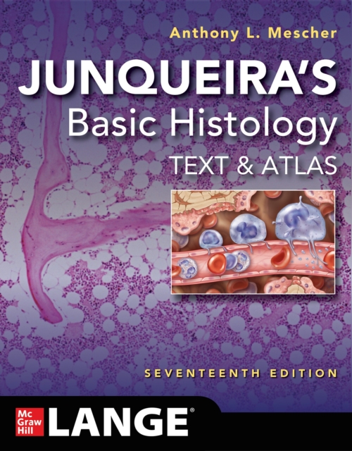 Junqueira's Basic Histology: Text and Atlas, Seventeenth Edition, EPUB eBook