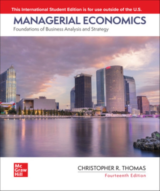 Managerial Economics: Foundations of Business Analysis and Strategy ISE, EPUB eBook