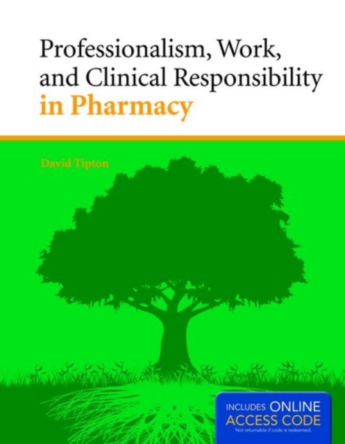 Professionalism, Work, And Clinical Responsibility In Pharmacy, Hardback Book