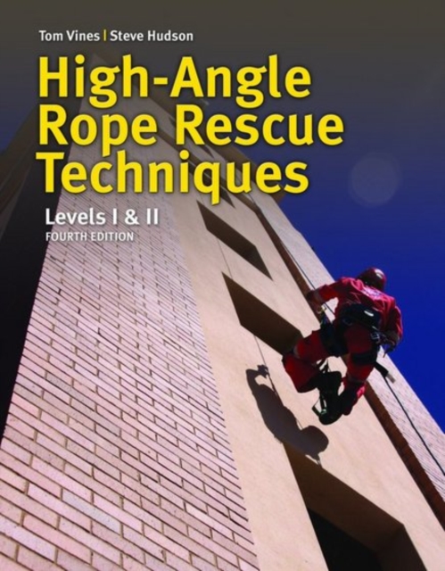 High Angle Rope Rescue Techniques : Levels I & II, Paperback / softback Book