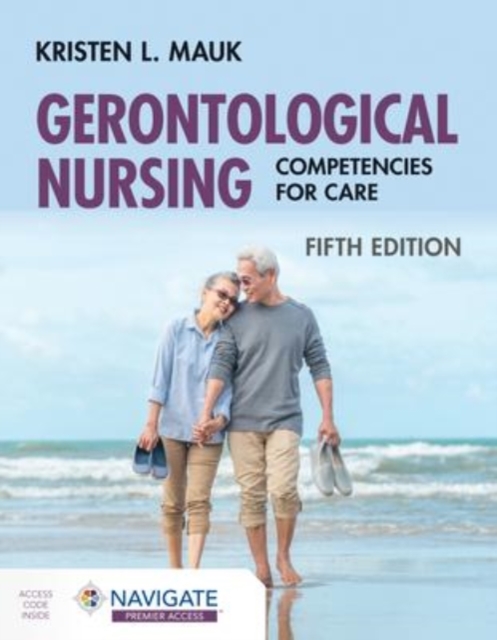 Gerontological Nursing: Competencies for Care, Paperback / softback Book