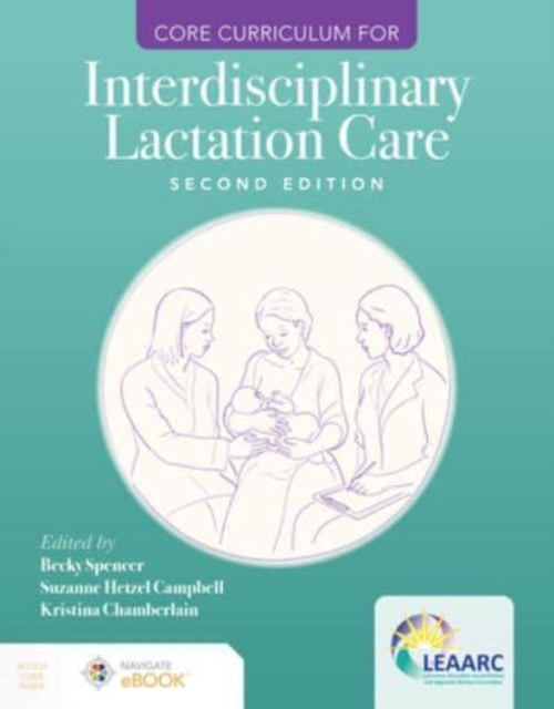 Core Curriculum for Interdisciplinary Lactation Care, Paperback / softback Book