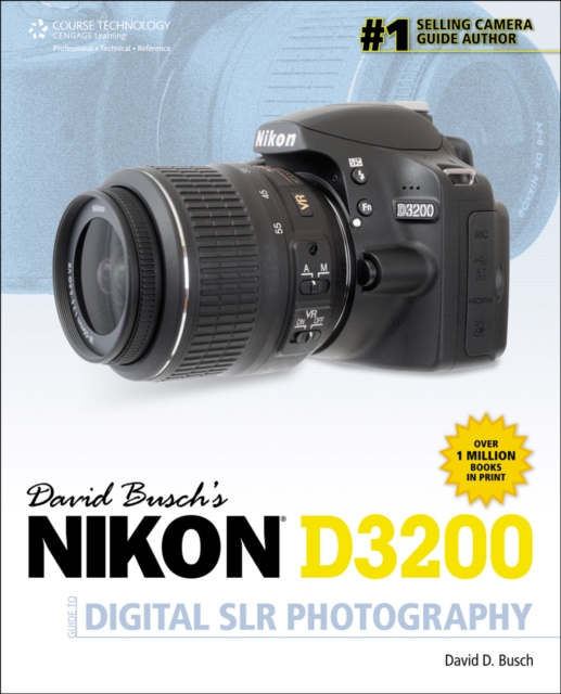 David Busch's Nikon D3200 Guide to Digital SLR Photography, Paperback Book