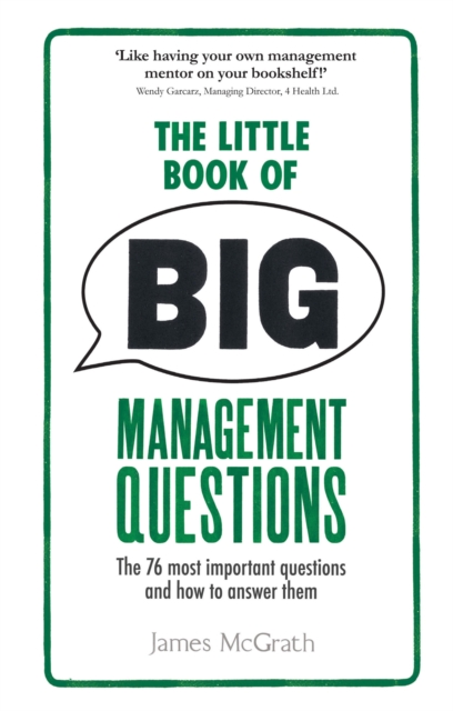 Little Book of Big Management Questions, The : The 76 most important questions and how to answer them, EPUB eBook