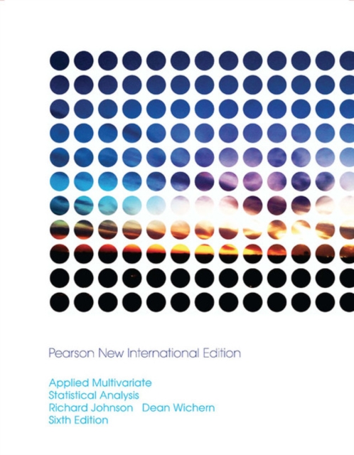 Applied Multivariate Statistical Analysis : Pearson New International Edition, Paperback / softback Book