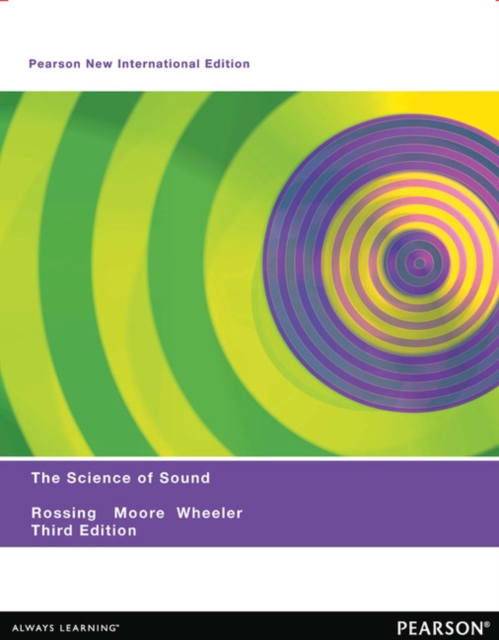 Science of Sound, The : Pearson New International Edition, Paperback / softback Book