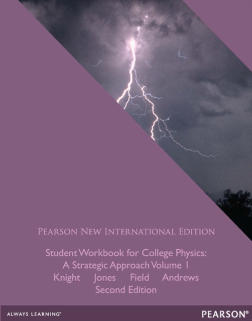 Student Workbook for College Physics: Pearson New International Edition : A Strategic Approach Volume 1 (Chs. 1-16), Paperback / softback Book