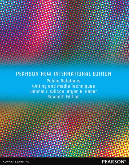 Public Relations Writing and Media Techniques : Pearson New International Edition, Paperback / softback Book