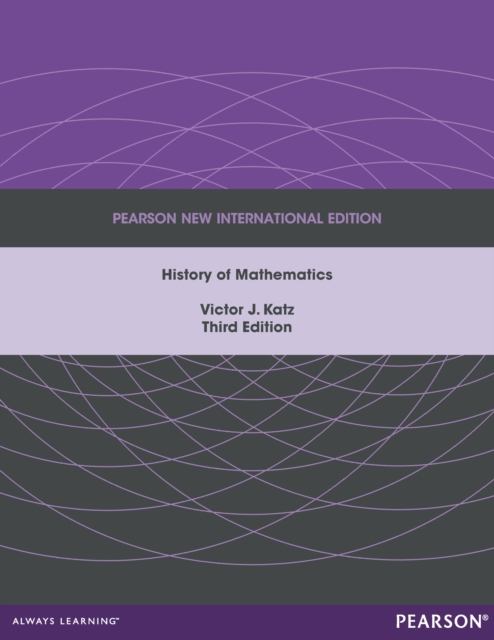 History of Mathematics, A : Pearson New International Edition, PDF eBook