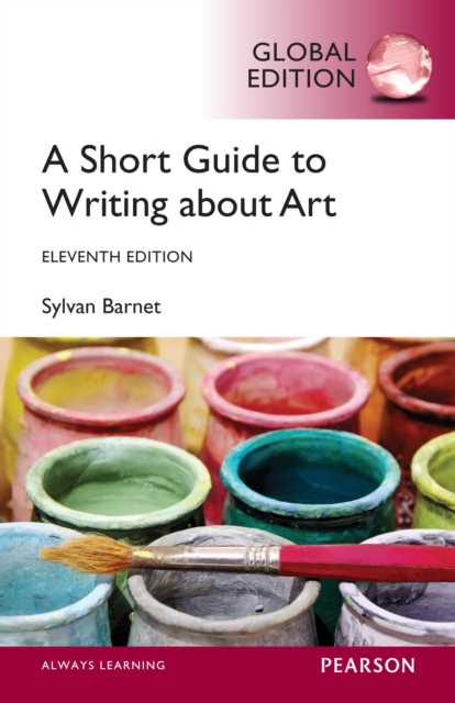 Short Guide to Writing About Art, A, Global Edition, PDF eBook