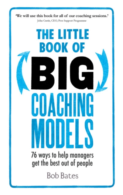 The Little Book of Big Coaching Models PDF eBook: 83 ways to help managers get the best out of people : The Little Book of Big Coaching Models: 76 Ways to help managers get the best out of people, EPUB eBook