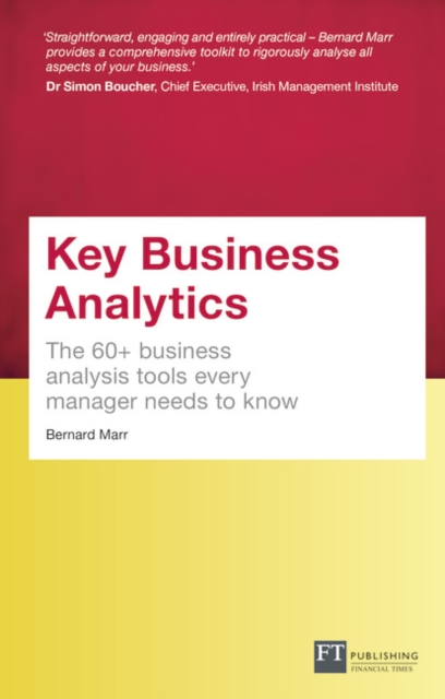 Key Business Analytics, Travel Edition : The 60+ tools every manager needs to turn data into insights, Paperback / softback Book