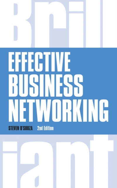 Effective Business Networking : What The Best Networkers Know, Say and Do, Paperback / softback Book
