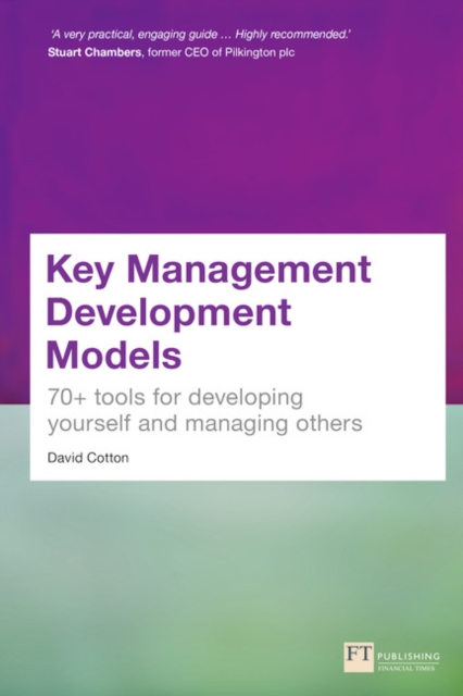 Key Management Development Models : 70+ tools for developing yourself and managing others, Paperback / softback Book