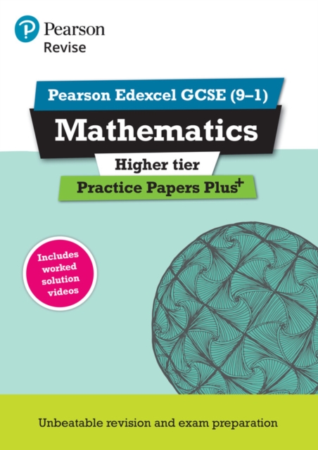 Pearson REVISE Edexcel GCSE (9-1) Maths Higher Practice Papers Plus: For 2024 and 2025 assessments and exams (REVISE Edexcel GCSE Maths 2015), Paperback / softback Book