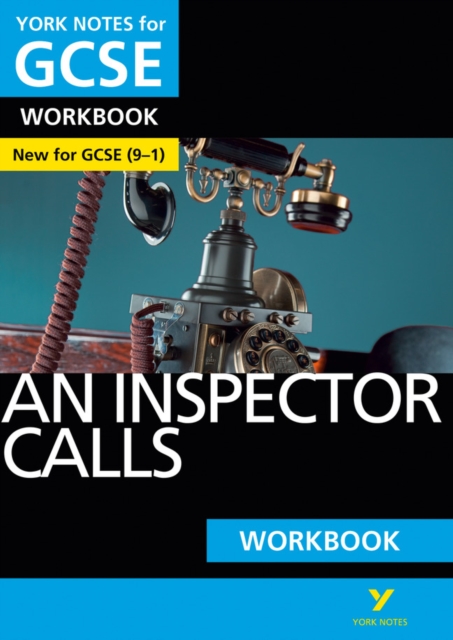 An Inspector Calls: York Notes for GCSE Workbook the ideal way to catch up, test your knowledge and feel ready for and 2023 and 2024 exams and assessments, Paperback / softback Book