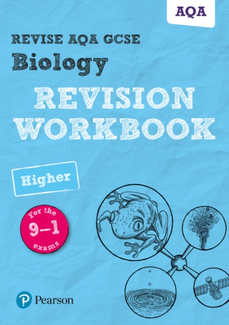 Pearson REVISE AQA GCSE (9-1) Biology Higher Revision Workbook: For 2024 and 2025 assessments and exams (Revise AQA GCSE Science 16), Paperback / softback Book