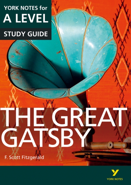 The Great Gatsby: York Notes for A-level ebook edition, EPUB eBook