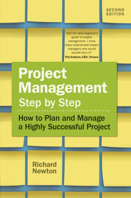 Project Management Step by Step : How to Plan and Manage a Highly Successful Project, Paperback / softback Book