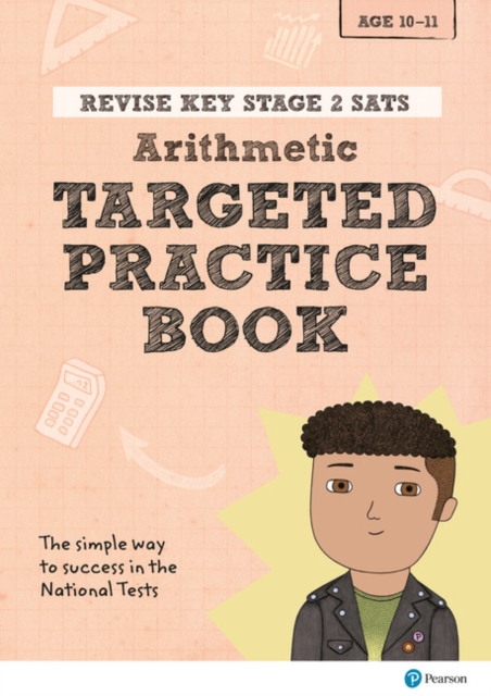 Pearson REVISE Key Stage 2 SATs Maths Arithmetic - Targeted Practice for the 2023 and 2024 exams, Paperback / softback Book