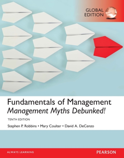 MyManagementLab with Pearson eText - Instant Access - for Fundamentals of Management: Management Myths Debunked!, Global Edition, Multiple-component retail product Book