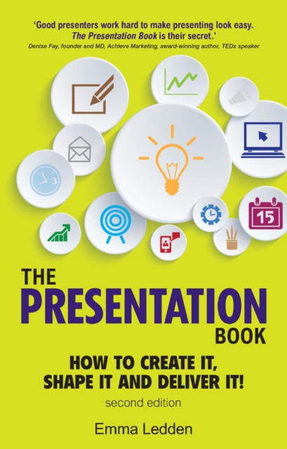 Presentation Book, The : How To Create It, Shape It And Deliver It! Improve Your Presentation Skills Now, PDF eBook