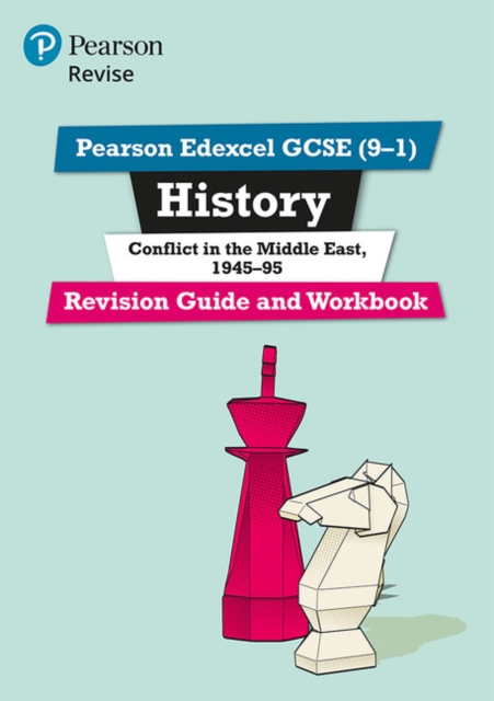 Pearson REVISE Edexcel GCSE (9-1) History Conflict in the Middle East Revision Guide and Workbook : for home learning, 2022 and 2023 assessments and exams, Mixed media product Book