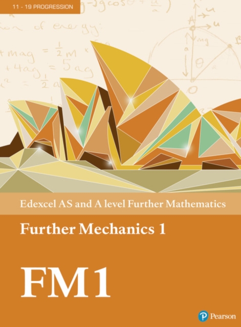 Pearson Edexcel AS and A level Further Mathematics Further Mechanics 1 Textbook + e-book, Multiple-component retail product Book