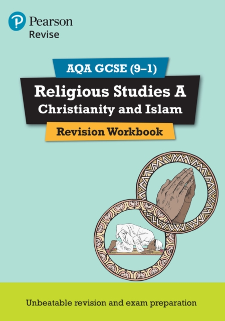Pearson REVISE AQA GCSE (9-1) Religious Studies A Christianity and Islam Revision Workbook: For 2024 and 2025 assessments and exams (REVISE AQA GCSE RS 2016), Paperback / softback Book