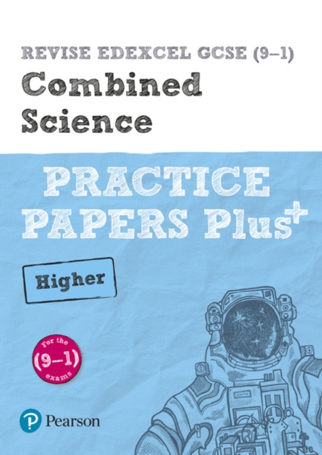 Pearson REVISE Edexcel GCSE (9-1) Combined Science Higher Practice Papers Plus: For 2024 and 2025 assessments and exams (Revise Edexcel GCSE Science 16), Paperback / softback Book