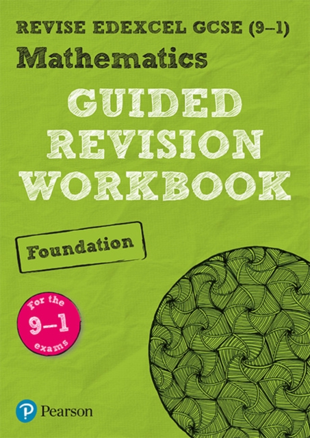Pearson REVISE Edexcel GCSE (9-1) Mathematics Foundation Guided Revision Workbook: For 2024 and 2025 assessments and exams (REVISE Edexcel GCSE Maths 2015), Paperback / softback Book