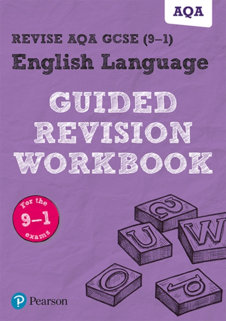 Pearson REVISE AQA GCSE (9-1) English Language Guided Revision Workbook: For 2024 and 2025 assessments and exams (REVISE AQA GCSE English 2015), Paperback / softback Book
