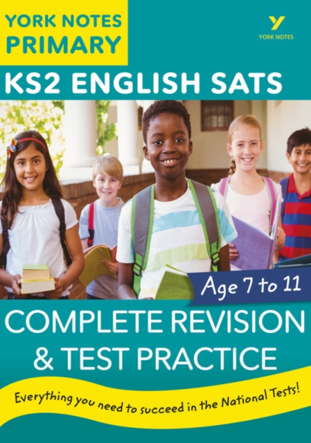 English SATs Complete Revision and Test Practice: York Notes for KS2 catch up, revise and be ready for the 2023 and 2024 exams, Paperback / softback Book