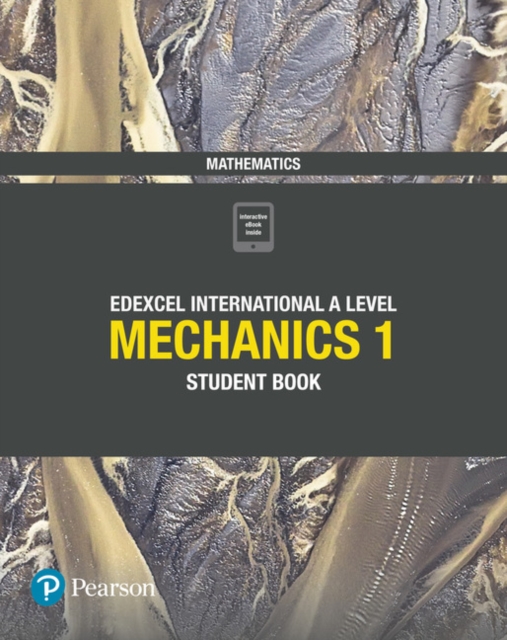 Pearson Edexcel International A Level Mathematics Mechanics 1 Student Book, Multiple-component retail product Book