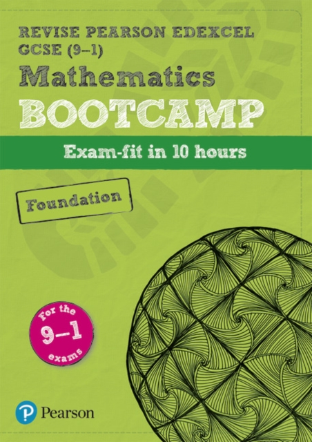 Pearson REVISE Edexcel GCSE Maths (9-1) Foundation Bootcamp: For 2024 and 2025 assessments and exams (REVISE Edexcel GCSE Maths 2015), Spiral bound Book