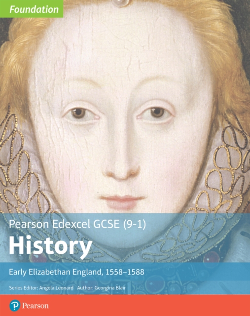 Edexcel GCSE (9-1) History Foundation Early Elizabethan England, 1558-88 Student Book, PDF eBook