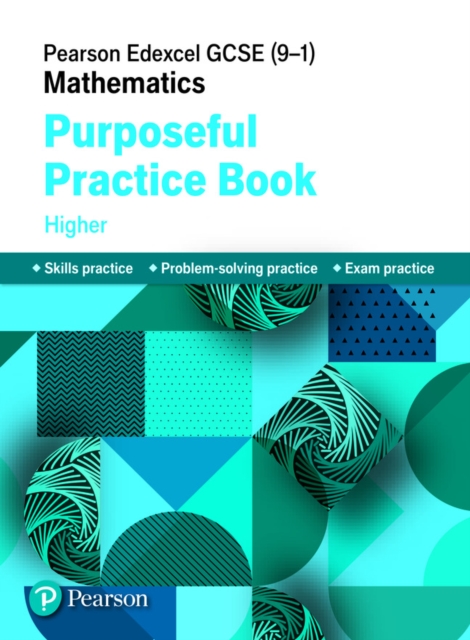 Pearson Edexcel GCSE (9-1) Mathematics: Purposeful Practice Book - Higher, Paperback / softback Book