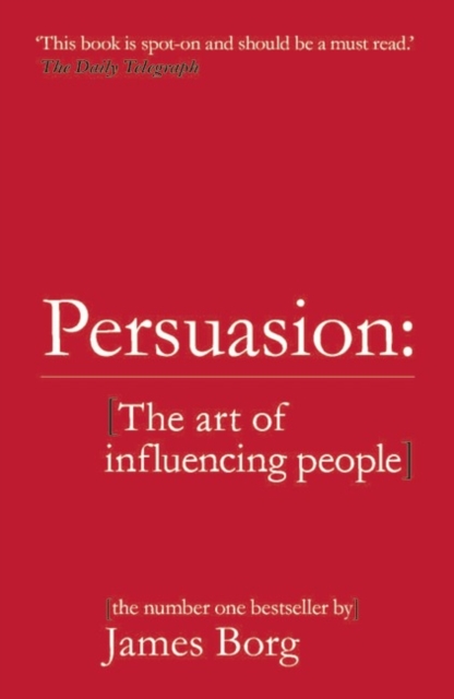 Persuasion : The art of influencing people, Paperback / softback Book