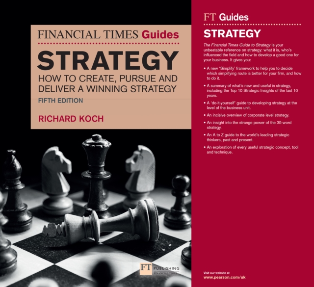 The Financial Times Guide to Strategy : How to create, pursue and deliver a winning strategy, PDF eBook