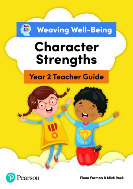 Weaving Well-Being Year 2 / P3 Character Strengths Teacher Guide, Paperback / softback Book