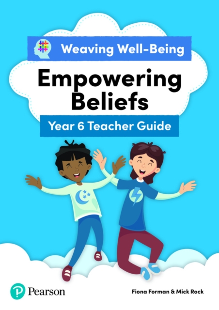 Weaving Well-Being Year 6 / P7 Empowering Beliefs Teacher Guide, Paperback / softback Book