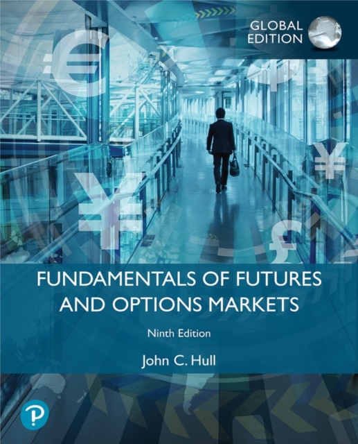 Fundamentals of Futures and Options Markets, Global Edition, Paperback / softback Book