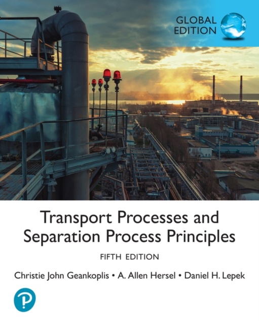 Transport Processes and Separation Process Principles, Global Edition, Paperback / softback Book